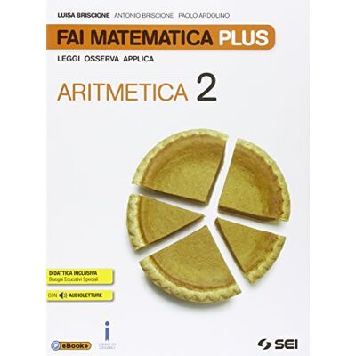 Briscione, Luisa Fai matematica plus. Per la Scuola media. Con e-book. Con espansione online. Aritmetica-Matematica in gioco (Vol. 2) - Publicité Briscione, Luisa Fai matematica plus. Per la Scuola media. Con e-book. Con espansione online. Aritmetica-Matematica in gioco (Vol. 2) - Publicité