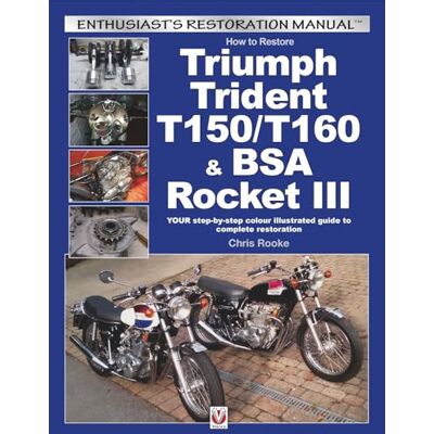 Rooke, Chris How to Restore Triumph Trident T150/T160 & BSA Rocket III: Your Step-by-Step Colour Illustrated Guide to Complete Restoration - Publicité Rooke, Chris How to Restore Triumph Trident T150/T160 & BSA Rocket III: Your Step-by-Step Colour Illustrated Guide to Complete Restoration - Publicité