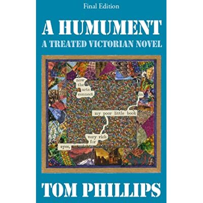 Phillips, Tom A Humument: A Treated Victorian Novel - Publicité Phillips, Tom A Humument: A Treated Victorian Novel - Publicité