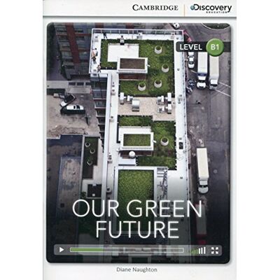 Naughton, Diane Our Green Future Intermediate Book with Online Access - Publicité Naughton, Diane Our Green Future Intermediate Book with Online Access - Publicité