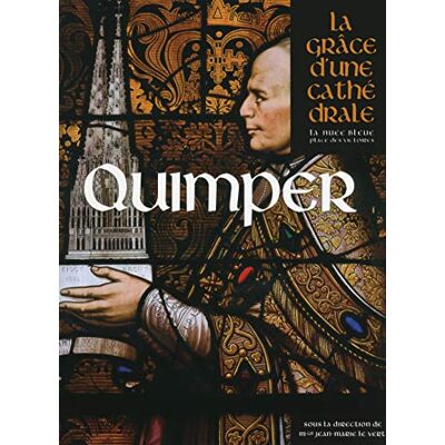 Doré, Joseph Quimper, la Grâce d'une Cathédrale - Publicité Doré, Joseph Quimper, la Grâce d'une Cathédrale - Publicité