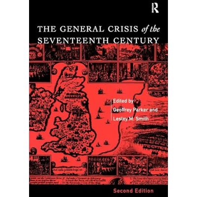 The General Crisis of the Seventeenth Century - Publicité The General Crisis of the Seventeenth Century - Publicité