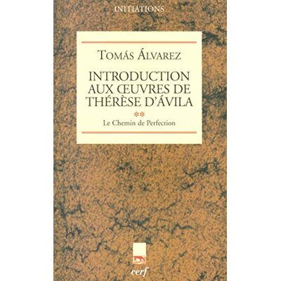 Alvarez, Tomas Introduction aux ¿uvres de Thérèse d'Ávila, II - Publicité Alvarez, Tomas Introduction aux ¿uvres de Thérèse d'Ávila, II - Publicité