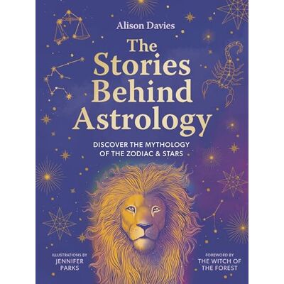 Davies, Alison The Stories Behind Astrology: Discover the Mythology of the Zodiac & Stars - Publicité Davies, Alison The Stories Behind Astrology: Discover the Mythology of the Zodiac & Stars - Publicité