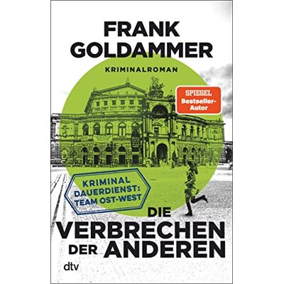 Goldammer, Frank Die Verbrechen der anderen: Kriminaldauerdienst: Team Ost-West Zweiter Band der packenden Krimi-Reihe aus der Zeit der deutschen Wiedervereinigung - Publicité Goldammer, Frank Die Verbrechen der anderen: Kriminaldauerdienst: Team Ost-West Zweiter Band der packenden Krimi-Reihe aus der Zeit der deutschen Wiedervereinigung - Publicité