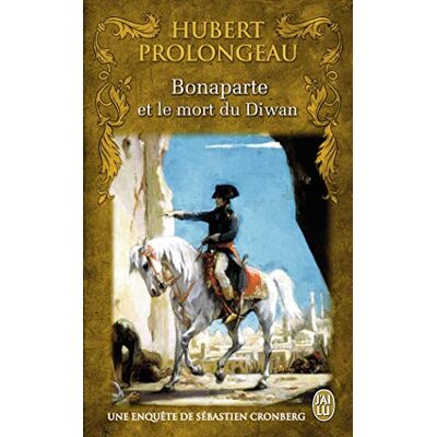 Prolongeau, Hubert Bonaparte et le mort du Diwan: Une enquête inédite de Sébastien Cronberg - Publicité Prolongeau, Hubert Bonaparte et le mort du Diwan: Une enquête inédite de Sébastien Cronberg - Publicité