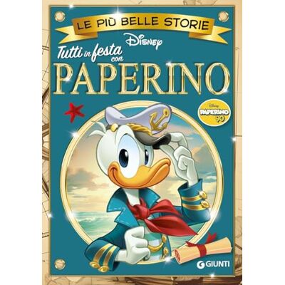 Walt Disney Tutti in festa con Paperino. Le più belle storie Disney. Paperino 90 - Publicité Walt Disney Tutti in festa con Paperino. Le più belle storie Disney. Paperino 90 - Publicité