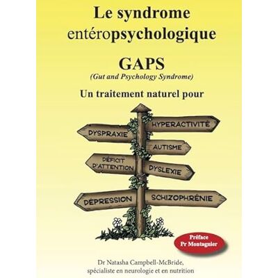 Natasha Campbell-McBride Le syndrome entéropsychologique, GAPS (Gut and Psychology Syndrome) - Publicité Natasha Campbell-McBride Le syndrome entéropsychologique, GAPS (Gut and Psychology Syndrome) - Publicité