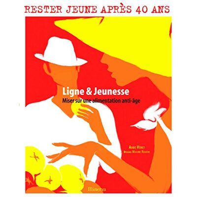 Véret, Aude Ligne & Jeunesse: Miser sur une alimentation anti-âge - Publicité Véret, Aude Ligne & Jeunesse: Miser sur une alimentation anti-âge - Publicité