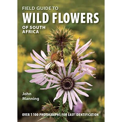 Manning, John Field Guide to Wild Flowers of South Africa: Also Includes Lesotho and Swaziland - Publicité Manning, John Field Guide to Wild Flowers of South Africa: Also Includes Lesotho and Swaziland - Publicité