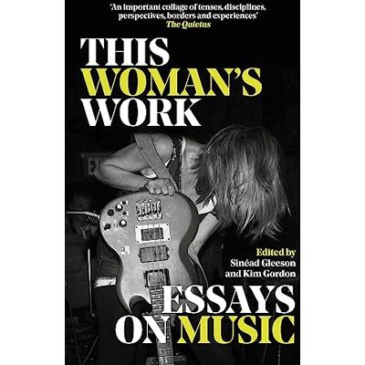 Various This Woman's Work: Essays on Music - Publicité Various This Woman's Work: Essays on Music - Publicité