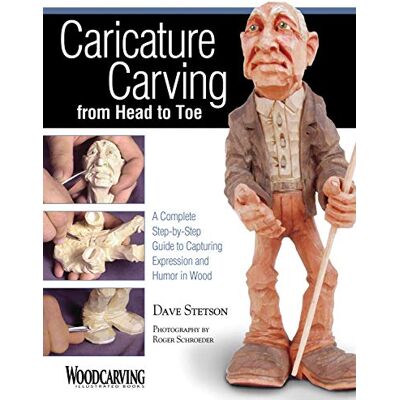 Stetson, Dave Caricature Carving from Head to Toe: A Complete Step-By-Step Guide to Capturing Expression and Humor in Wood - Publicité Stetson, Dave Caricature Carving from Head to Toe: A Complete Step-By-Step Guide to Capturing Expression and Humor in Wood - Publicité