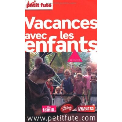 Auzias, Dominique vacances avec les enfants 2010-2011, petit fute - Publicité Auzias, Dominique vacances avec les enfants 2010-2011, petit fute - Publicité