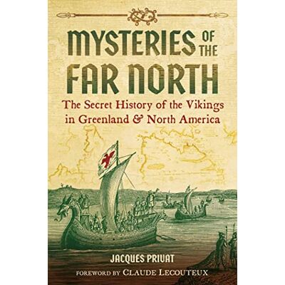 Privat, Jacques Mysteries of the Far North: The Secret History of the Vikings in Greenland and North America - Publicité Privat, Jacques Mysteries of the Far North: The Secret History of the Vikings in Greenland and North America - Publicité