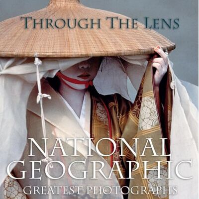 Through the Lens: National Geographic Greatest Photographs - Publicité Through the Lens: National Geographic Greatest Photographs - Publicité