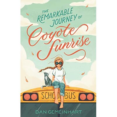 Gemeinhart, Dan Remarkable Journey of Coyote Sunrise - Publicité Gemeinhart, Dan Remarkable Journey of Coyote Sunrise - Publicité