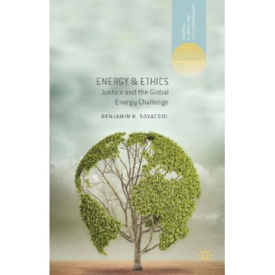 Sovacool, B. Energy and Ethics: Justice and the Global Energy Challenge - Publicité Sovacool, B. Energy and Ethics: Justice and the Global Energy Challenge - Publicité