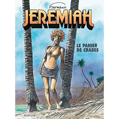 Hermann Jeremiah Tome 31 Le panier de crabes - Publicité Hermann Jeremiah Tome 31 Le panier de crabes - Publicité