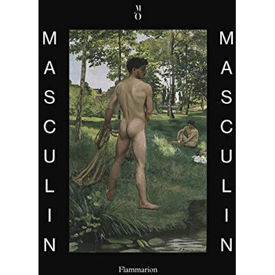 Collectif Masculin / masculin: L'homme nu dans l'art de 1800 à nos jours - Publicité Collectif Masculin / masculin: L'homme nu dans l'art de 1800 à nos jours - Publicité