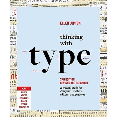 Lupton, Ellen Thinking with Type: A Critical Guide for Designers, Writers, Editors, and Students (3rd Edition, Revised and Expanded) - Publicité Lupton, Ellen Thinking with Type: A Critical Guide for Designers, Writers, Editors, and Students (3rd Edition, Revised and Expanded) - Publicité