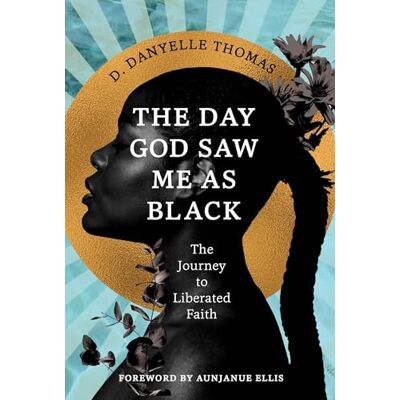 Thomas, D. Danyelle The Day God Saw Me as Black - Publicité Thomas, D. Danyelle The Day God Saw Me as Black - Publicité
