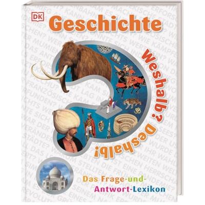 Steele, Philip Weshalb? Deshalb! Geschichte: Das Frage-und-Antwort-Lexikon. Über 200 schlaue Antworten auf Kinderfragen rund um das Thema Geschichte. Für Kinder ab 8 Jahren - Publicité Steele, Philip Weshalb? Deshalb! Geschichte: Das Frage-und-Antwort-Lexikon. Über 200 schlaue Antworten auf Kinderfragen rund um das Thema Geschichte. Für Kinder ab 8 Jahren - Publicité