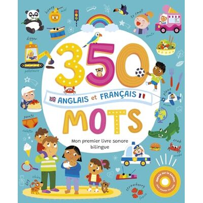 Collectif Mon livre sonore bilingue 350 mots anglais français - Publicité Collectif Mon livre sonore bilingue 350 mots anglais français - Publicité