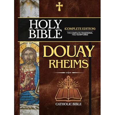 Anonymous Douay-Rheims Catholic Bible: The Complete Traditional Holy Scriptures - Publicité Anonymous Douay-Rheims Catholic Bible: The Complete Traditional Holy Scriptures - Publicité