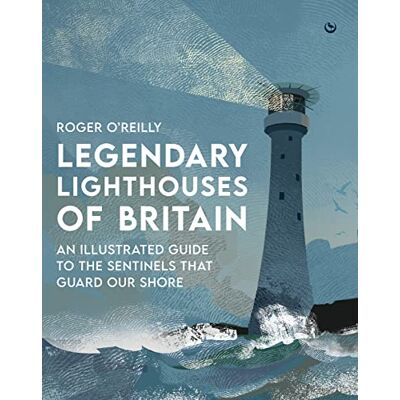 O'Reilly, Roger Legendary Lighthouses of Britain: Ghosts, Shipwrecks & Feats of Heroism - Publicité O'Reilly, Roger Legendary Lighthouses of Britain: Ghosts, Shipwrecks & Feats of Heroism - Publicité