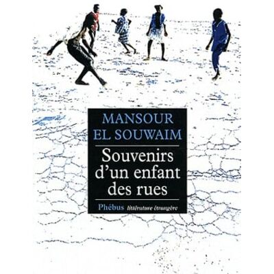 Mansour El Souwaim Souvenirs d'un enfant des rues - Publicité Mansour El Souwaim Souvenirs d'un enfant des rues - Publicité