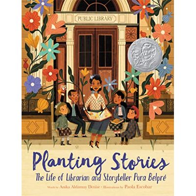 Denise, Anika Aldamuy Planting Stories: The Life of Librarian and Storyteller Pura Belpré - Publicité Denise, Anika Aldamuy Planting Stories: The Life of Librarian and Storyteller Pura Belpré - Publicité