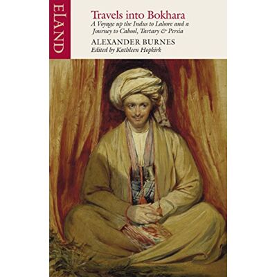 Burnes, Alexander Travels into Bokhara: Containing the Narrative of a Voyage on the Indus From the Sea to Lahore and An Account of a Journey from India to Cabool, Tartary and Persia in the Years 1831-1832 and 1833 - Publicité Burnes, Alexander Travels into Bokhara: Containing the Narrative of a Voyage on the Indus From the Sea to Lahore and An Account of a Journey from India to Cabool, Tartary and Persia in the Years 1831-1832 and 1833 - Publicité