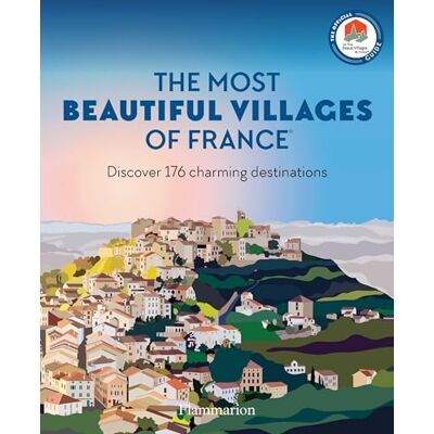 Les Plus beaux villages de France The Most Beautiful Villages of France: Discover 180 Charming Destinations - Publicité Les Plus beaux villages de France The Most Beautiful Villages of France: Discover 180 Charming Destinations - Publicité