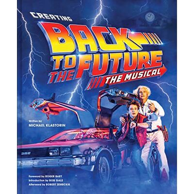 Klastorin, Michael Creating Back to the Future: The Musical - Publicité Klastorin, Michael Creating Back to the Future: The Musical - Publicité