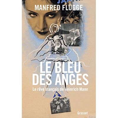 Flügge, Manfred Le bleu des anges: Le rêve français de Heinrich Mann - Publicité Flügge, Manfred Le bleu des anges: Le rêve français de Heinrich Mann - Publicité