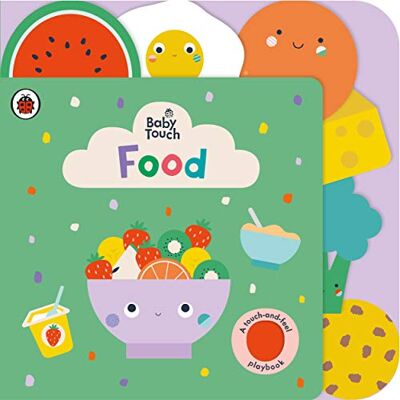 Ladybird Baby Touch: Food: A sensory touch-and-feel book for babies and toddlers - Publicité Ladybird Baby Touch: Food: A sensory touch-and-feel book for babies and toddlers - Publicité