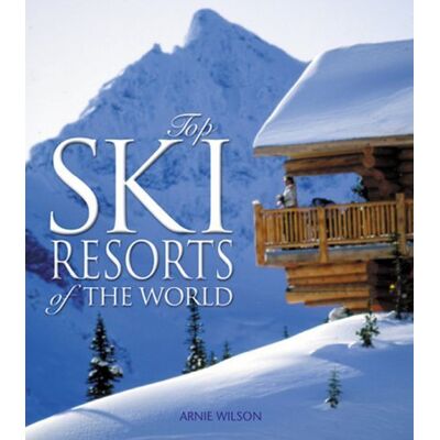 Wilson, Arnie Top Ski Resorts of the World - Publicité Wilson, Arnie Top Ski Resorts of the World - Publicité