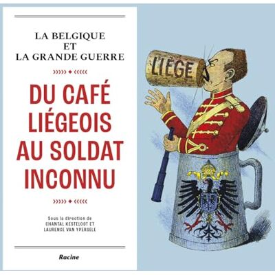 Kesteloot, Chant Du café liégois au soldat inconnu: La Belgique et la Grande Guerre - Publicité Kesteloot, Chant Du café liégois au soldat inconnu: La Belgique et la Grande Guerre - Publicité