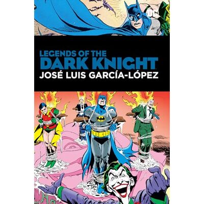 Wein, Len Legends of the Dark Knight: Jose Luis Garcia Lopez: HC Hardcover - Publicité Wein, Len Legends of the Dark Knight: Jose Luis Garcia Lopez: HC Hardcover - Publicité