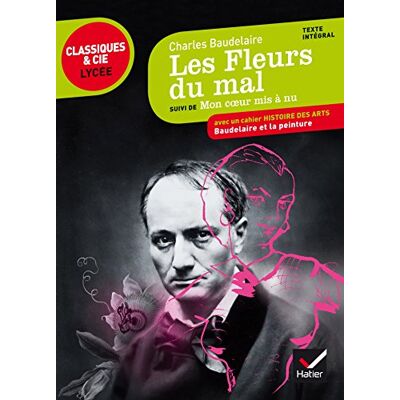 Baudelaire Les Fleurs du mal: suivi d'Un coeur mis à nu - Publicité Baudelaire Les Fleurs du mal: suivi d'Un coeur mis à nu - Publicité