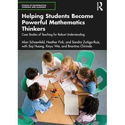 Schoenfeld, Alan Helping Students Become Powerful Mathematics Thinkers - Publicité Schoenfeld, Alan Helping Students Become Powerful Mathematics Thinkers - Publicité