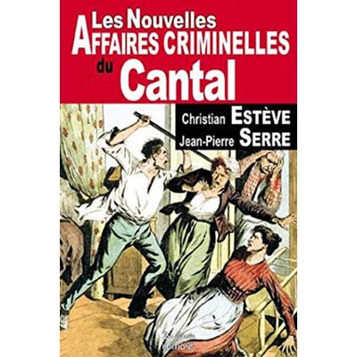 ESTEVE, C CANTAL NOUVELLES AFFAIRES CRIMINELLES - Publicité ESTEVE, C CANTAL NOUVELLES AFFAIRES CRIMINELLES - Publicité