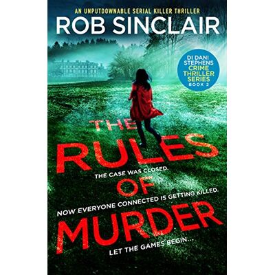 Sinclair, Rob The Rules of Murder: An addictive, fast paced thriller with a nail biting twist - Publicité Sinclair, Rob The Rules of Murder: An addictive, fast paced thriller with a nail biting twist - Publicité
