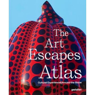The art escapes atlas: Cultural experiences around the globe - Publicité The art escapes atlas: Cultural experiences around the globe - Publicité