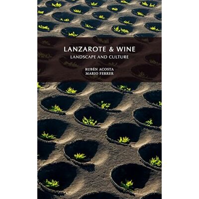 ACOSTA MORALES, RUBÉN Lanzarote & Wine, Landscape and Culture - Publicité ACOSTA MORALES, RUBÉN Lanzarote & Wine, Landscape and Culture - Publicité