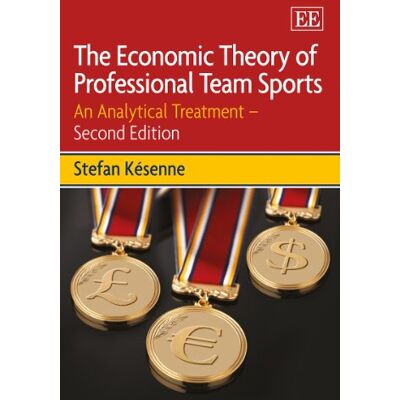 Késenne, Stefan The Economic Theory of Professional Team Sports: An Analytical Treatment - Publicité Késenne, Stefan The Economic Theory of Professional Team Sports: An Analytical Treatment - Publicité