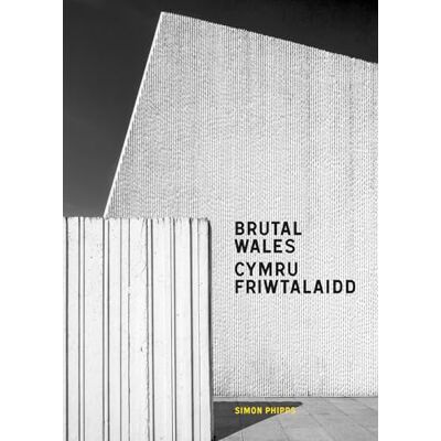 Phipps, Simon Brutal Wales / Cymru Friwtalaidd - Publicité Phipps, Simon Brutal Wales / Cymru Friwtalaidd - Publicité