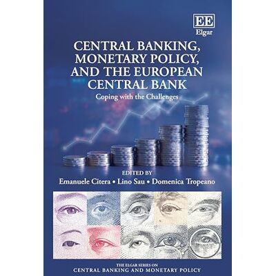Central Banking, Monetary Policy, and the European Central Bank: Coping With the Challenges - Publicité Central Banking, Monetary Policy, and the European Central Bank: Coping With the Challenges - Publicité