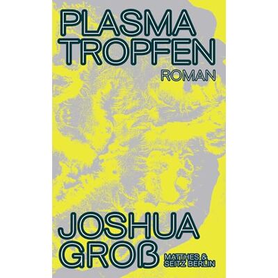 Groß, Joshua Plasmatropfen: Roman - Publicité Groß, Joshua Plasmatropfen: Roman - Publicité