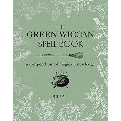 Silja The Green Wiccan Spell Book: A compendium of magical knowledge - Publicité Silja The Green Wiccan Spell Book: A compendium of magical knowledge - Publicité